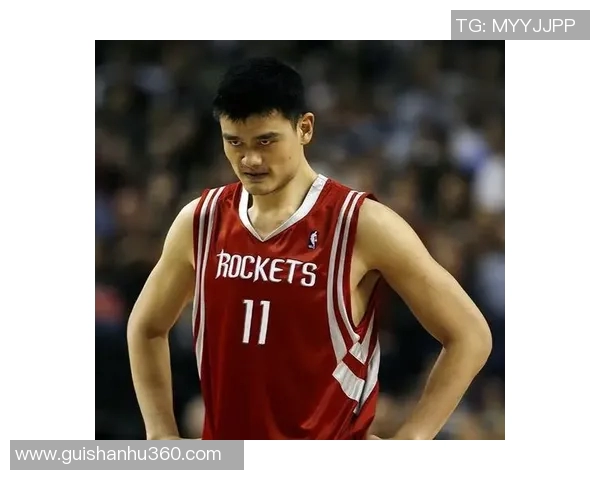 姚明出场霸气十足引发全场欢呼展现篮球巨星风范